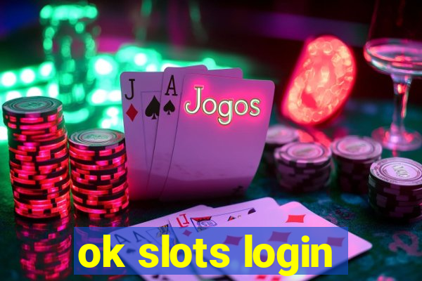 ok slots login